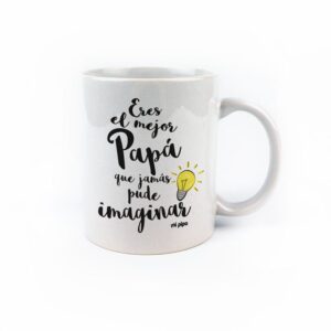 Taza Eres el mejor papá que jamás pude imaginar