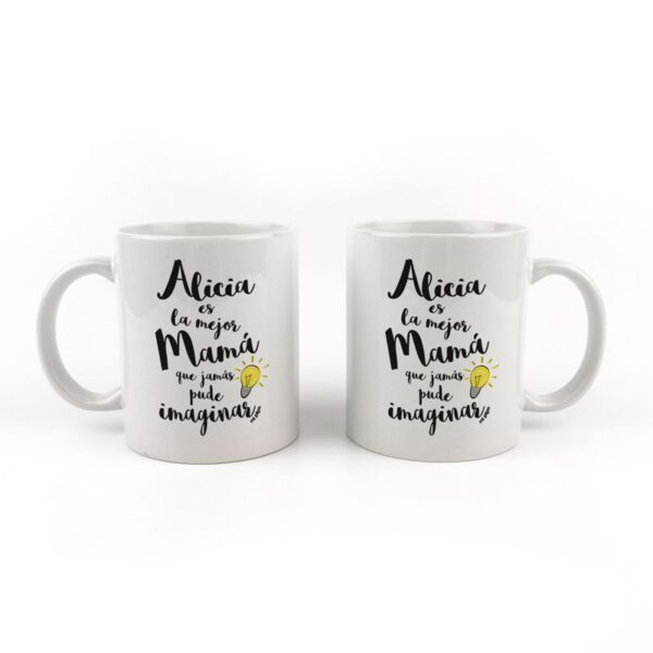 Taza personalizada la mejor mamá que pude imaginar - Imagen 2