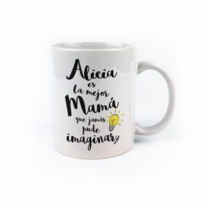 Taza personalizada la mejor mamá que pude imaginar
