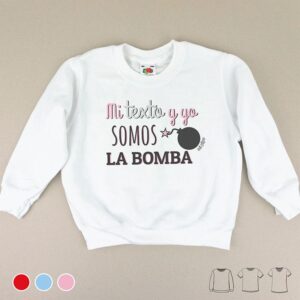 Camiseta o sudadera somos la bomba